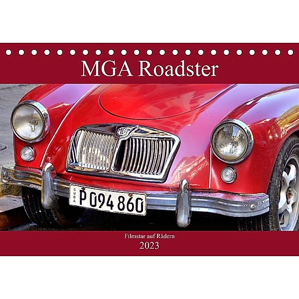 MGA Roadster - Filmstar auf Rädern (Tischkalender 2023 DIN A5 quer), Henning von Löwis of Menar, Henning von Löwis of Menar