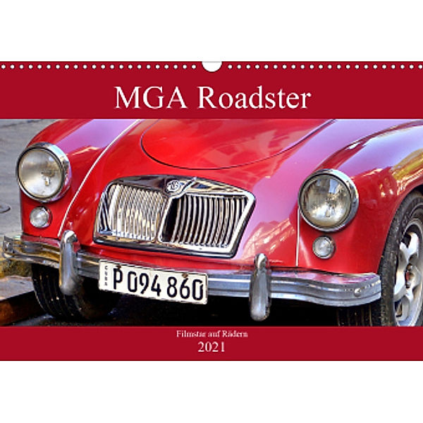 MGA Roadster - Filmstar auf Rädern (Wandkalender 2021 DIN A3 quer), Henning von Löwis of Menar, Henning von Löwis of Menar