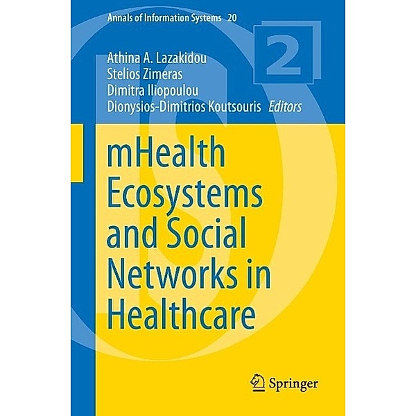 mHealth Ecosystems and Social Networks in Healthcare / Annals of Information Systems Bd.20