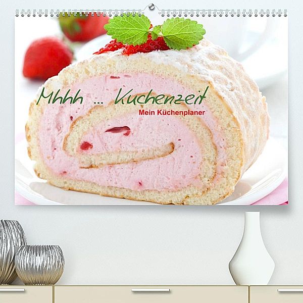 Mhhh ... Kuchenzeit Mein Küchenplaner (Premium, hochwertiger DIN A2 Wandkalender 2023, Kunstdruck in Hochglanz), Corinna Gissemann