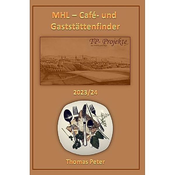 MHL - Cafè- und Gaststättenfinder 2023/24, Thomas Peter