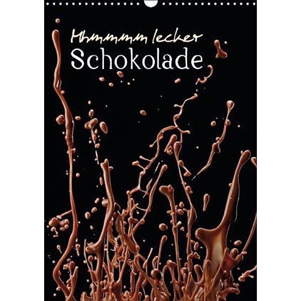 Mhmmmm lecker: Schokolade (Wandkalender 2015 DIN A3 hoch), Calvendo