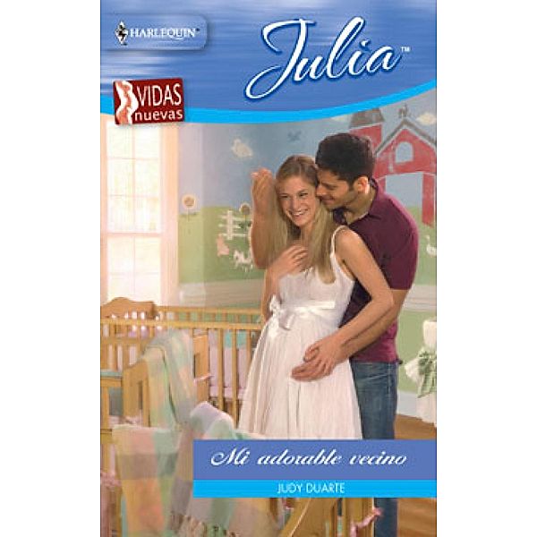 Mi adorable vecino / Miniserie Julia, Judy Duarte