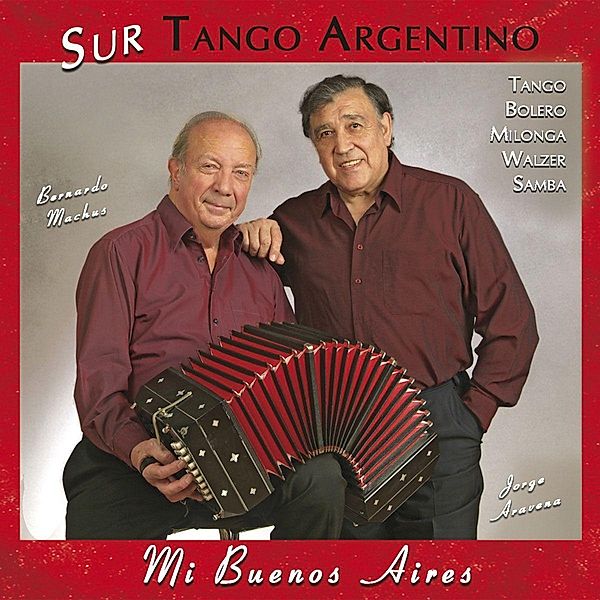 Mi Buenos Aires, Sur Tango Argentino