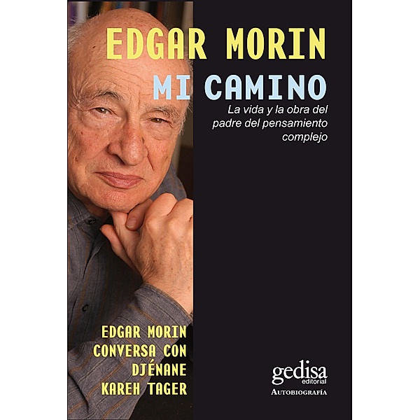 Mi camino / Biografías, Edgar Morin