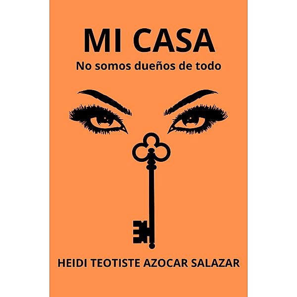 Mi casa, Heidi Azocar