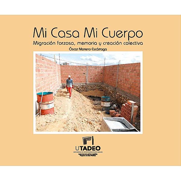 Mi Casa Mi Cuerpo / Artes, Óscar Moreno Escárraga