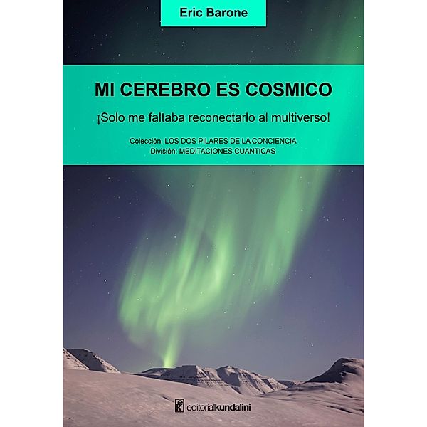 Mi cerebro es cósmico / Los dos planos de la conciencia, Eric Barone