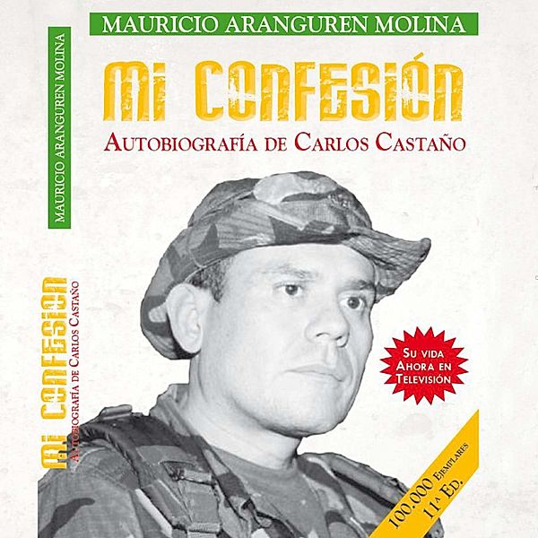 Mi confesión: Autobiografía de Carlos Castaño, Mauricio Aranguren