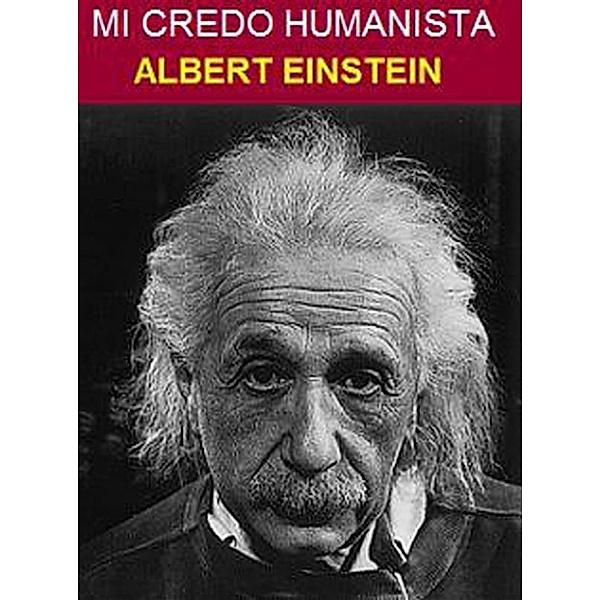 Mi credo humanista, Albert Einstein