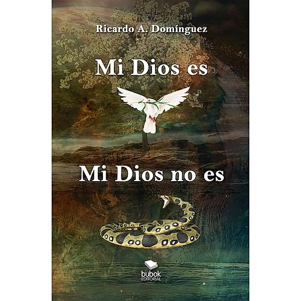 Mi Dios es, mi Dios no es, Ricardo A. Domínguez