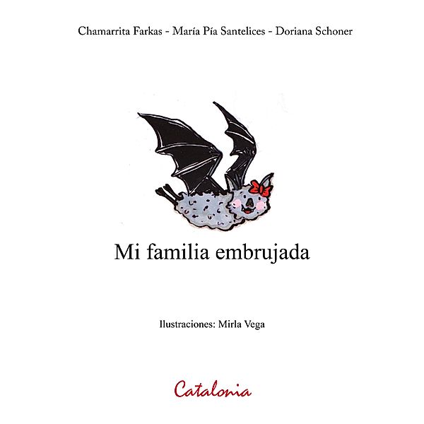 ¿Mi familia embrujada, ¿Chamarrita Farkas, María Pía Santelices, Doriana Schoner
