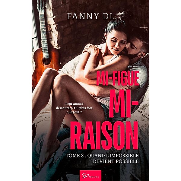 Mi-figue Mi-raison - tome 3 / Mi-figue Mi-raison Bd.3, Fanny Dl