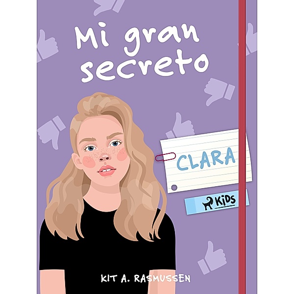 Mi gran secreto: Clara / Mi gran secreto, Kit A. Rasmussen