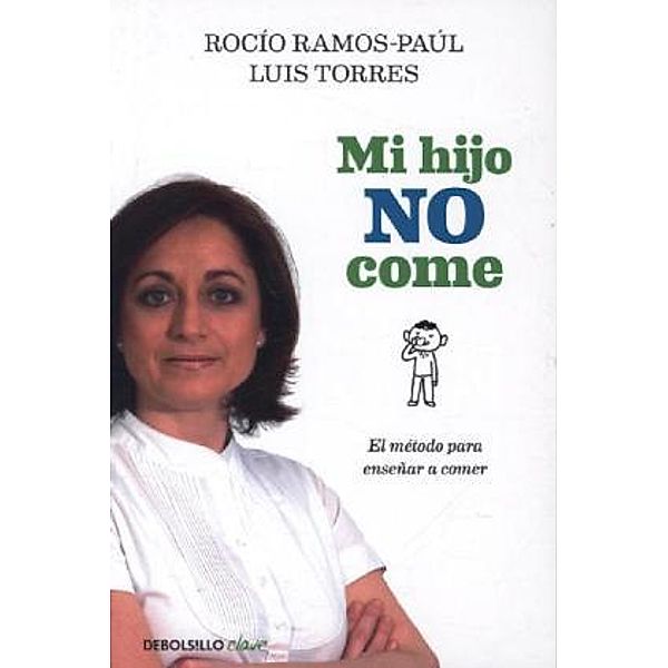 Mi hijo no come, Rocío Ramos-Paúl, Luis Torres