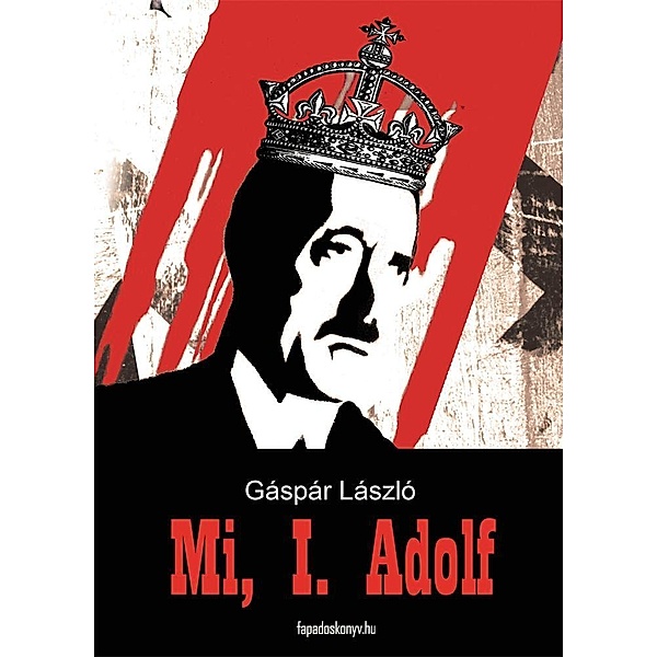 Mi, I. Adolf, László Gáspár