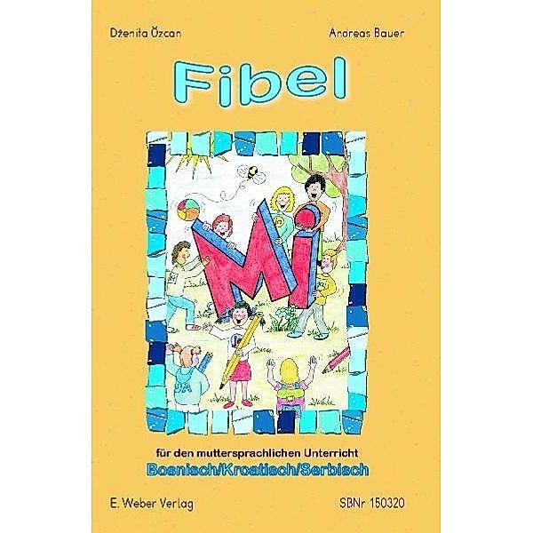 Mi. Lese-Rechtschreib-Fibel für Kinder mit bosnischer/kroatischer/serbischer Muttersprache, Dzenita Özcan