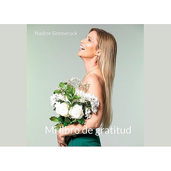 Mi libro de gratitud, Nadine Simmerock