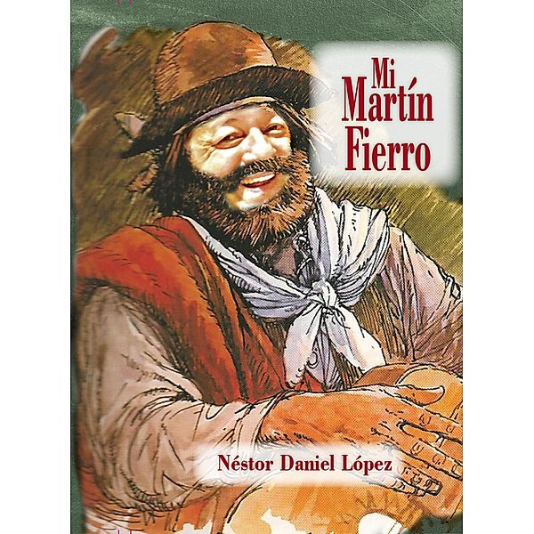 Mi Martin Fierro, Néstor Daniel López