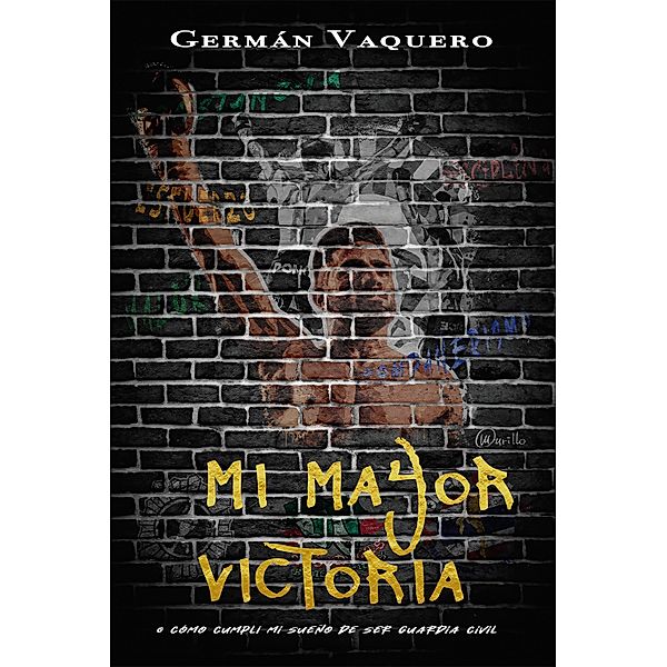 ¡Mi mayor victoria!, Germán Vaquero