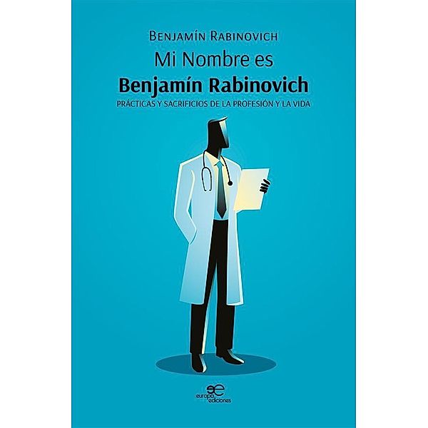 Mi Nombre es Benjamín Rabinovich, Benjamín Rabinovich