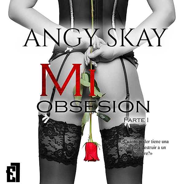 Mi obsesión - 1 - Mi obsesión, Angy Skay