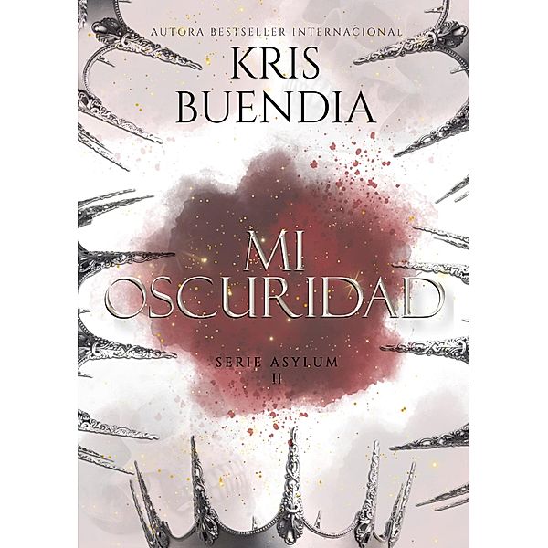 Mi Oscuridad / Asylum Bd.2, Kris Buendia