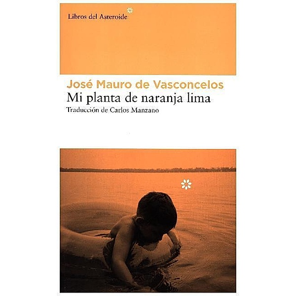 Mi Planta De Naranja-Lima, Jose M. de Vasconcelos