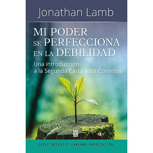 Mi poder se perfecciona en la debilidad, Jonathan Lamb