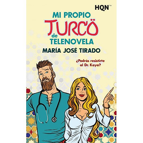 Mi propio turco de telenovela / HQN, María José Tirado