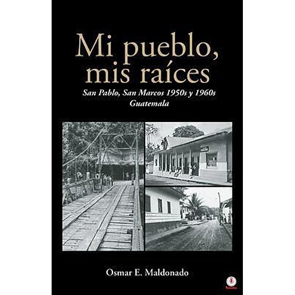 Mi pueblo, mis raíces, Osmar E. Maldonado