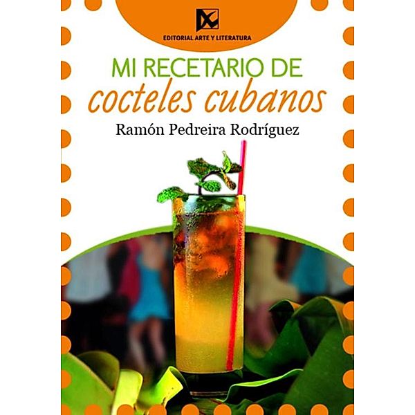 Mi recetario de cocteles cubanos, Ramón Pedreira