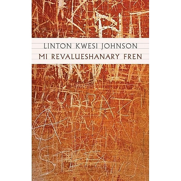 Mi Revalueshanary Fren, Linton Kwesi Johnson