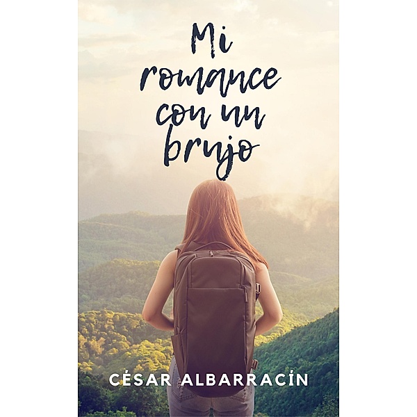 Mi romance con un brujo, César Albarracín