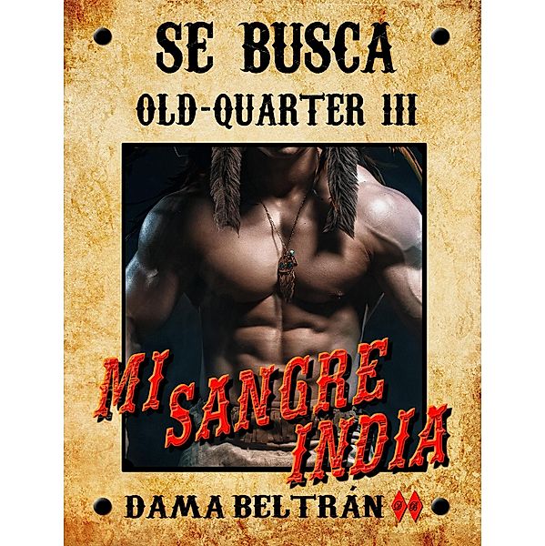 Mi sangre india (Old-Quarter (ES), #3) / Old-Quarter (ES), Dama Beltrán