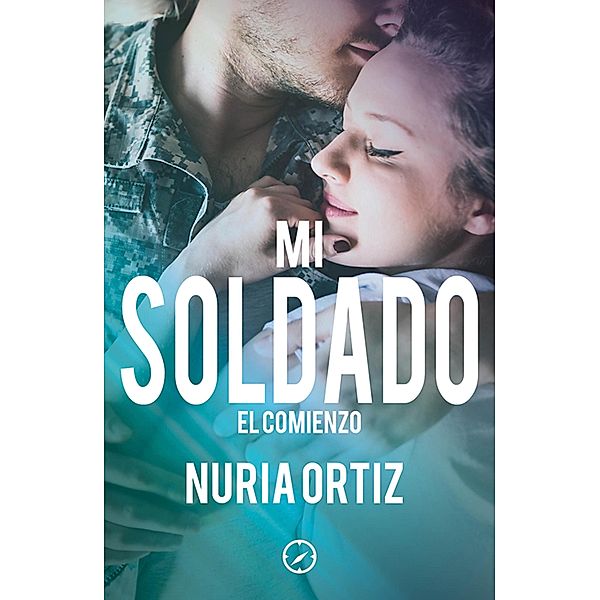 Mi soldado. El comienzo / Mi soldado, Nuria Ortiz