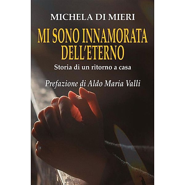 Mi sono innamorata dell'eterno, Michela Di Mieri