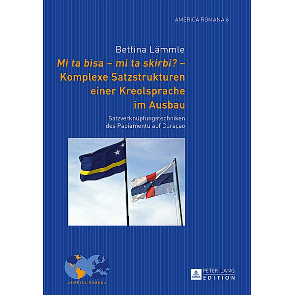 Mi ta bisa - mi ta skirbi? - Komplexe Satzstrukturen einer Kreolsprache im Ausbau, Bettina Book