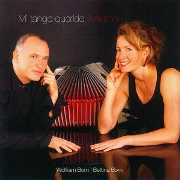 Mi Tango Querido Malena, Bettina & Born,Wolfram Born