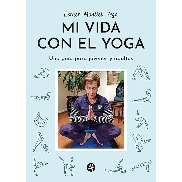 Mi vida con el yoga, Esther Montiel Vega