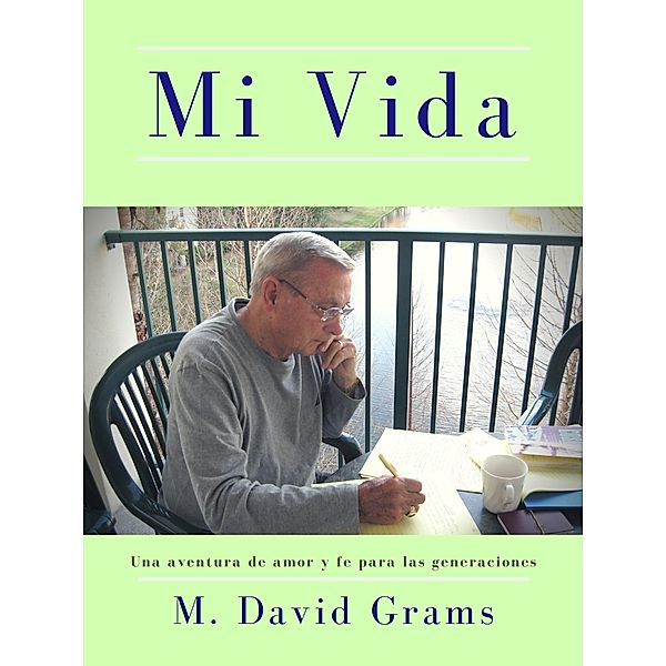 MI VIDA / eBookIt.com, David Grams