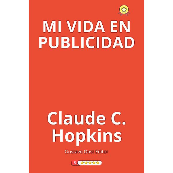 Mi vida en publicidad (Marketing Directo, #2) / Marketing Directo, Claude C. Hopkins