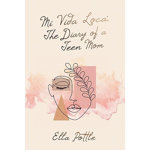 Mi Vida Loca: the Diary of a Teen Mom, Ella Pottle