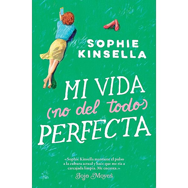 Mi vida (no del todo) perfecta / Ficción, Sophie Kinsella