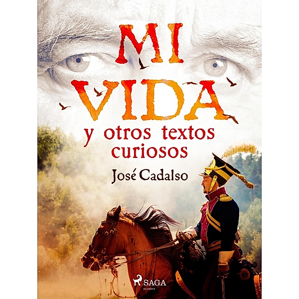 Mi vida y otros textos curiosos, José Cadalso
