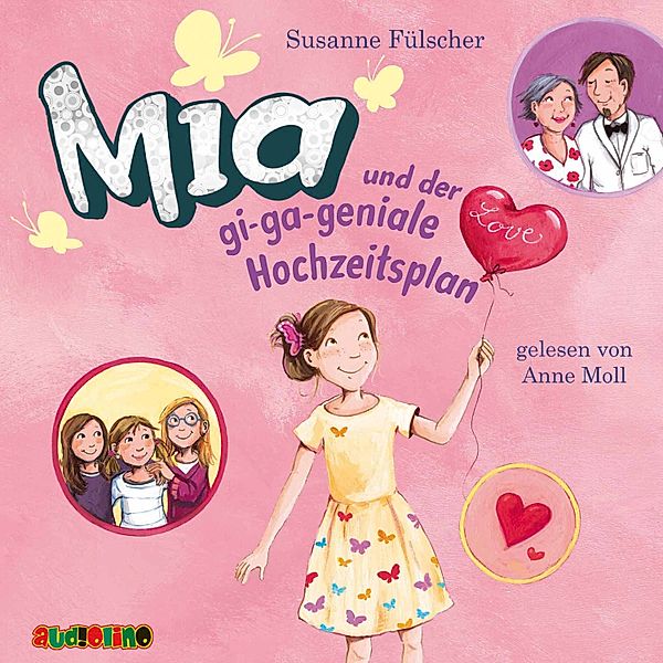 Mia - 10 - Mia und der gi-ga-geniale Hochzeitsplan, Susanne Fülscher