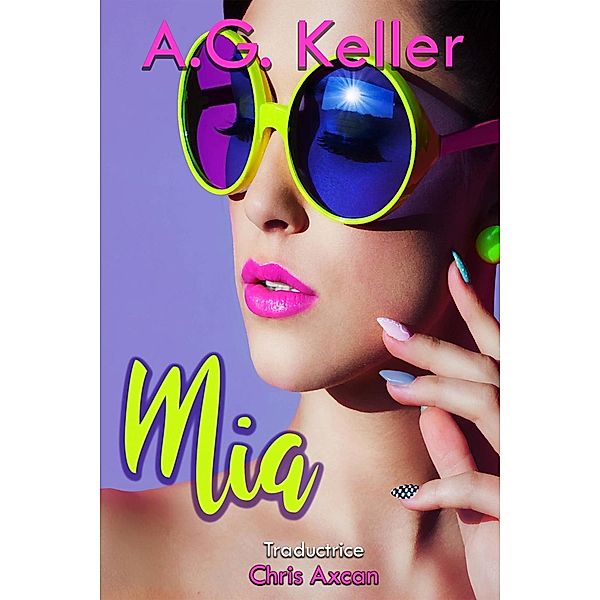 Mia, A. G. Keller