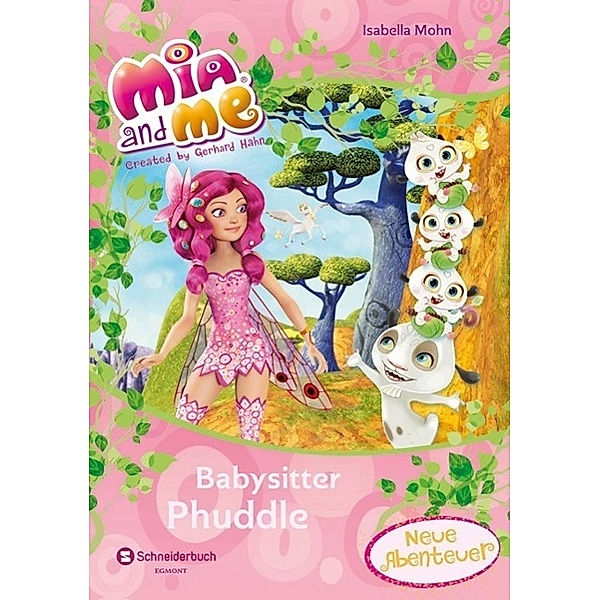 Mia and me - Babysitter Phuddle, Isabella Mohn