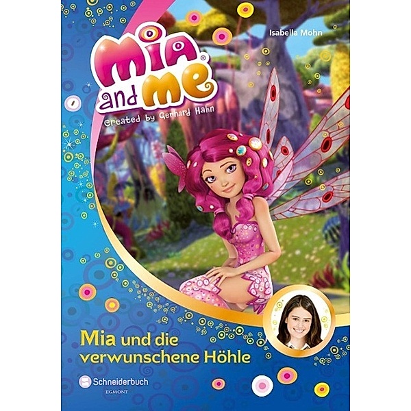Mia and me Band 10: Mia und die verwunschene Höhle, Isabella Mohn