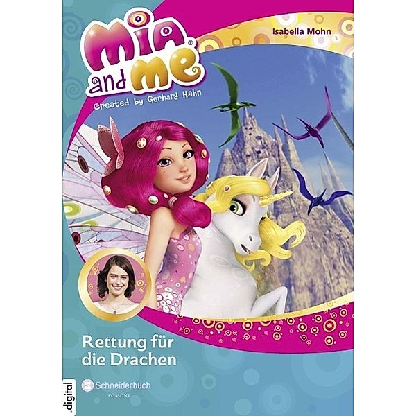 Mia and me Band 15: Rettung für die Drachen, Isabella Mohn